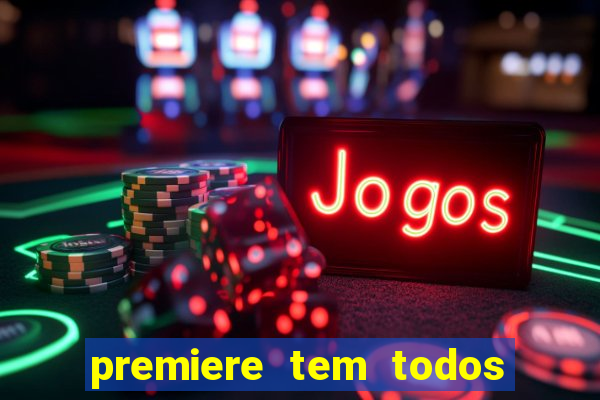 premiere tem todos os jogos